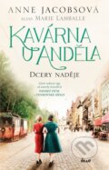 Kniha: Kavárna U Anděla 3: Dcery naděje (Anne Jacobs). Ikar CZ, 2027 Kniha: Kavárna U Anděla 3: Dcery naděje (Anne Jacobs). Ikar CZ, 2027