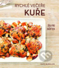 Kniha: Rychlé večeře: Kuře (Kate McMillan). Edice knihy Omega, 2018 Kniha: Rychlé večeře: Kuře (Kate McMillan). Edice knihy Omega, 2018