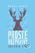 Kniha: Prosté rozprávky (Marek Hudec). Tatran, 2018 Kniha: Prosté rozprávky (Marek Hudec). Tatran, 2018