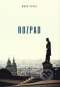 Kniha: Rozpad (Mark Verin). Tatran, 2018 Kniha: Rozpad (Mark Verin). Tatran, 2018