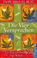 Kniha: Die vier Versprechen (Don Miguel Ruiz). Ullstein, 2012 Kniha: Die vier Versprechen (Don Miguel Ruiz). Ullstein, 2012