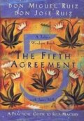 Kniha: The Fifth Agreement (Don Miguel Ruiz). Amber-Allen Publishing, 2011 Kniha: The Fifth Agreement (Don Miguel Ruiz). Amber-Allen Publishing, 2011