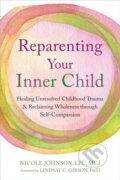 Kniha: Reparenting Your Inner Child (C. Lindsay Gibson). New Harbinger Publications, 2025 Kniha: Reparenting Your Inner Child (C. Lindsay Gibson). New Harbinger Publications, 2025