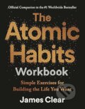 Kniha: Atomic Habits Workbook (James Clear). Cornerstone, 2025 Kniha: Atomic Habits Workbook (James Clear). Cornerstone, 2025