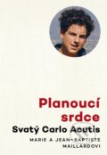 Kniha: Planoucí srdce (Jean-Baptiste Maillard a Marie Maillard). Doron, 2025 Kniha: Planoucí srdce (Jean-Baptiste Maillard a Marie Maillard). Doron, 2025