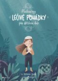 Kniha: Mušlenčiny léčivé pohádky pro dětskou duši (Romana Suchá). CPRESS, 2025 Kniha: Mušlenčiny léčivé pohádky pro dětskou duši (Romana Suchá). CPRESS, 2025