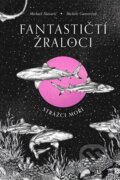 Kniha: Fantastičtí žraloci (Michael Stavarič). Akropolis, 2025 Kniha: Fantastičtí žraloci (Michael Stavarič). Akropolis, 2025
