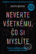 E-kniha: Neverte všetkému, čo si myslíte (Joseph Nguyen), 2025 E-kniha: Neverte všetkému, čo si myslíte (Joseph Nguyen), 2025