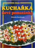 Kniha: Kuchařka - nové pomazánky (Zdeněk Roubínek). Dona, 2005 Kniha: Kuchařka - nové pomazánky (Zdeněk Roubínek). Dona, 2005