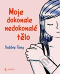 Kniha: Moje dokonale nedokonalé tělo (Debbie Tung). Portál, 2025 Kniha: Moje dokonale nedokonalé tělo (Debbie Tung). Portál, 2025