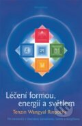 Kniha: Léčení formou, energií a světlem (Tändzin Wangyal Rinpočhe). DharmaGaia, 2025 Kniha: Léčení formou, energií a světlem (Tändzin Wangyal Rinpočhe). DharmaGaia, 2025
