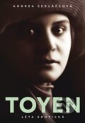 Kniha: Toyen - Léta erotická (Andrea Sedláčková). Prostor, 2025 Kniha: Toyen - Léta erotická (Andrea Sedláčková). Prostor, 2025