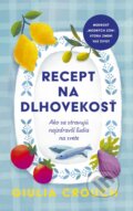 Kniha: Recept na dlhovekosť (Giulia Crouch), 2026 Kniha: Recept na dlhovekosť (Giulia Crouch), 2026