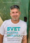 Kniha: Svet Martina Navrátila (Hana Zavřelová Gallová a Martin Navrátil). Ultimo Press, 2025 Kniha: Svet Martina Navrátila (Hana Zavřelová Gallová a Martin Navrátil). Ultimo Press, 2025