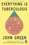Kniha: Everything Is Tuberculosis (John Green). Ebury, 2026 Kniha: Everything Is Tuberculosis (John Green). Ebury, 2026