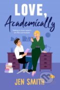 Kniha: Love, Academically (Jen Smith). Pan Macmillan, 2025 Kniha: Love, Academically (Jen Smith). Pan Macmillan, 2025