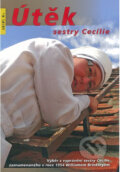 Kniha: Útěk sestry Cecílie (Makária Cecília Kondrcová). A.M.I.M.S., 2025 Kniha: Útěk sestry Cecílie (Makária Cecília Kondrcová). A.M.I.M.S., 2025