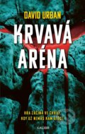 Kniha: Krvavá aréna (David Urban), 2026 Kniha: Krvavá aréna (David Urban), 2026