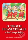 Kniha: O troch prasiatkach a iné rozprávky (Hana Primusová). Fortuna Libri, 2024 Kniha: O troch prasiatkach a iné rozprávky (Hana Primusová). Fortuna Libri, 2024