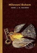 Kniha: Milovaní Bohem (M. J. Henri Nouwen). Doron, 2025 Kniha: Milovaní Bohem (M. J. Henri Nouwen). Doron, 2025
