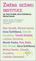 Kniha: Změna režimu: Instituce (Petr Drulák). Dauphin, 2025 Kniha: Změna režimu: Instituce (Petr Drulák). Dauphin, 2025