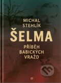 Kniha: Šelma (Michal Stehlík). Orbis litera, 2025 Kniha: Šelma (Michal Stehlík). Orbis litera, 2025