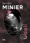 Kniha: Údolí (Bernard Minier). XYZ, 2025 Kniha: Údolí (Bernard Minier). XYZ, 2025