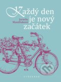 Kniha: Každý den je nový začátek (Jarmila Mandžuková). Vyšehrad, 2025 Kniha: Každý den je nový začátek (Jarmila Mandžuková). Vyšehrad, 2025