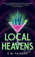 Kniha: Local Heavens (FAJARDO). Bonnier Zaffre, 2025 Kniha: Local Heavens (FAJARDO). Bonnier Zaffre, 2025