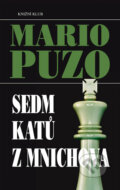 Kniha: Sedm katů z Mnichova (Mario Puzo). Knižní klub, 2009 Kniha: Sedm katů z Mnichova (Mario Puzo). Knižní klub, 2009