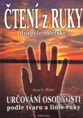 Kniha: Čtení z ruky dospělé i dětské (Anne L. Biwer). Fontána, 2003 Kniha: Čtení z ruky dospělé i dětské (Anne L. Biwer). Fontána, 2003