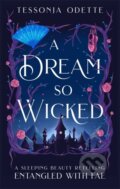 Kniha: A Dream So Wicked (Tessonja Odette). Bonnier Books, 2025 Kniha: A Dream So Wicked (Tessonja Odette). Bonnier Books, 2025