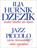 Kniha: Džezík (Ilja Hurník). Bärenreiter Praha, 2025 Kniha: Džezík (Ilja Hurník). Bärenreiter Praha, 2025