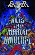 Kniha: Punisher Kills The Marvel Universe (Garth Ennis a Jonathan Maberry). Marvel, 2025 Kniha: Punisher Kills The Marvel Universe (Garth Ennis a Jonathan Maberry). Marvel, 2025