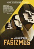 Kniha: Fašizmus (Jakub Drábik). Premedia, 2025 Kniha: Fašizmus (Jakub Drábik). Premedia, 2025