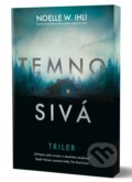 Kniha: Temnosivá (Noelle W. Ihli), 2025 Kniha: Temnosivá (Noelle W. Ihli), 2025