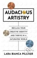 Kniha: Audacious Artistry (Lara Bianca Pilcher). Ethos Collective, 2026 Kniha: Audacious Artistry (Lara Bianca Pilcher). Ethos Collective, 2026