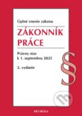 Kniha: Zákonník práce. (Heuréka). Heuréka, 2025 Kniha: Zákonník práce. (Heuréka). Heuréka, 2025