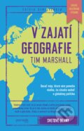 Kniha: V zajatí geografie (rozšírené vydanie) (Tim Marshall). Premedia, 2025 Kniha: V zajatí geografie (rozšírené vydanie) (Tim Marshall). Premedia, 2025