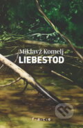Kniha: Liebestod (Miklavž Komelj). OZ FACE, 2025 Kniha: Liebestod (Miklavž Komelj). OZ FACE, 2025