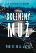 Kniha: Sklenený muž (Anders de la Motte). DOT., 2026 Kniha: Sklenený muž (Anders de la Motte). DOT., 2026