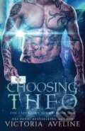 Kniha: Choosing Theo (Victoria Aveline). Independently Published, 2023 Kniha: Choosing Theo (Victoria Aveline). Independently Published, 2023