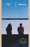 Kniha: Wellness (Nathan Hill). Odeon, 2026 Kniha: Wellness (Nathan Hill). Odeon, 2026