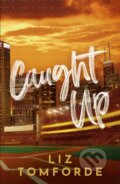 Kniha: Caught Up (Liz Tomforde). Hodder Paperback, 2025 Kniha: Caught Up (Liz Tomforde). Hodder Paperback, 2025