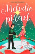 Kniha: Melodie piruet (Alice Lily Neradová). CooBoo CZ, 2025 Kniha: Melodie piruet (Alice Lily Neradová). CooBoo CZ, 2025