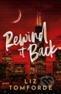 Kniha: Rewind It Back (Liz Tomforde). Hodder and Stoughton, 2025 Kniha: Rewind It Back (Liz Tomforde). Hodder and Stoughton, 2025