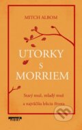 Kniha: Utorky s Morriem (Mitch Albom). NOXI, 2025 Kniha: Utorky s Morriem (Mitch Albom). NOXI, 2025