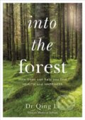Kniha: Into the Forest (Dr Qing Li). Penguin Books, 2019 Kniha: Into the Forest (Dr Qing Li). Penguin Books, 2019