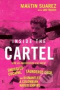 Kniha: Inside the Cartel (Martin Suarez). HarperCollins, 2025 Kniha: Inside the Cartel (Martin Suarez). HarperCollins, 2025