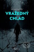 Kniha: Vražedný chlad (Kate Alice Marshall), 2025 Kniha: Vražedný chlad (Kate Alice Marshall), 2025